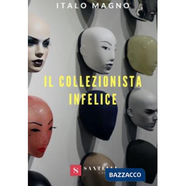 Collezionista infelice (Il)