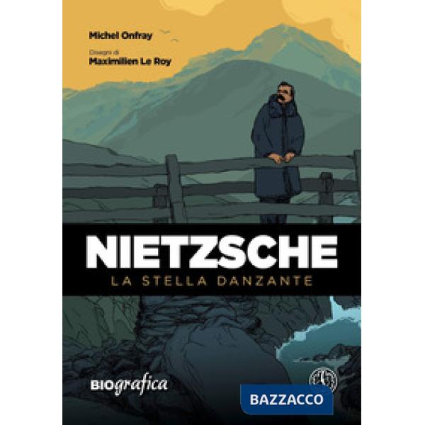 Nietzsche. La stella danzante