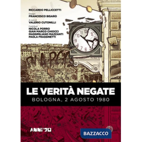 Verità negate. Bologna, 2 agosto 1980 (Le)