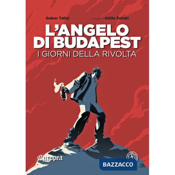 Angelo di Budapest. I giorni della rivolta (L')