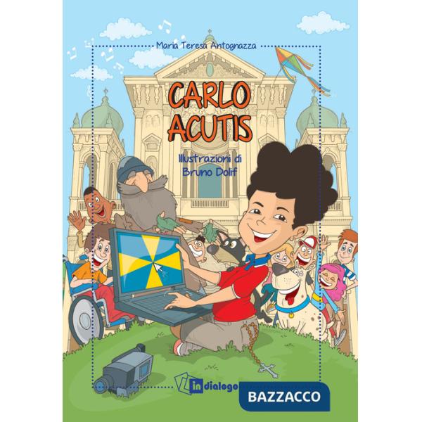 Carlo Acutis. Ediz. a colori