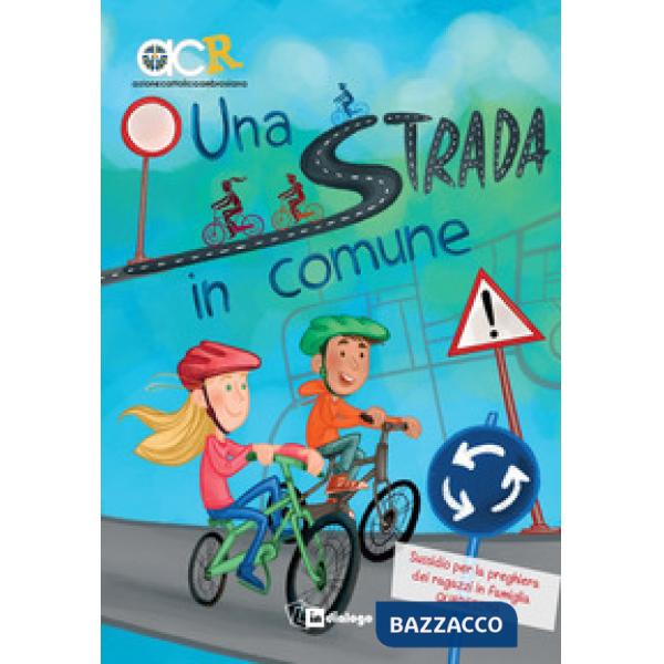 Strada in comune. Sussidio per la preghiera dei ragazzi in famiglia. Quaresima (Una)