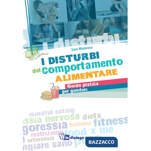 Disturbi del comportamento alimentare. Guida pratica per genitori (I)