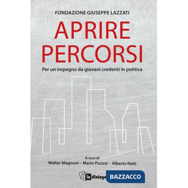 Aprire percorsi. Per un impegno da giovani credenti in politica