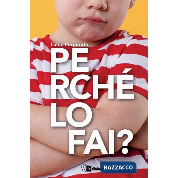 Perché lo fai? Una mappa per capire l'universo dei bambini