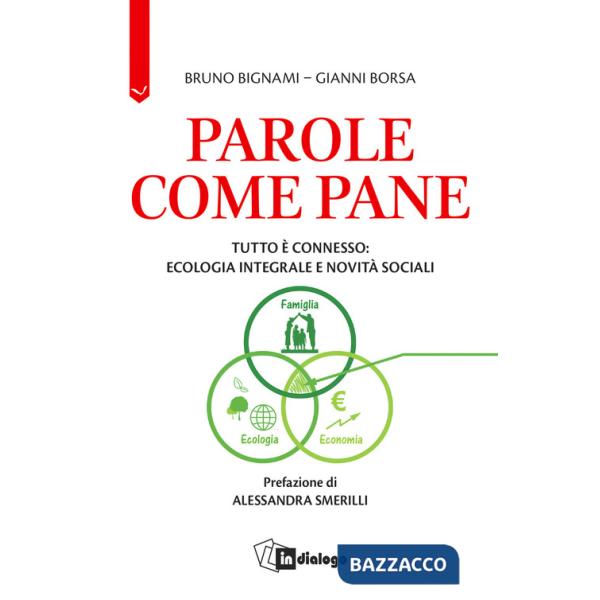 Parole come pane. Tutto è connesso: ecologia integrale e novità sociali
