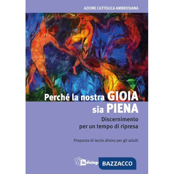 Perché la nostra gioia sia piena. Discernimento per un tempo di ripresa