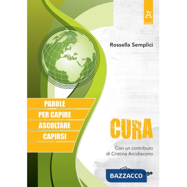 Cura. Parole per capire, ascoltare, capirsi