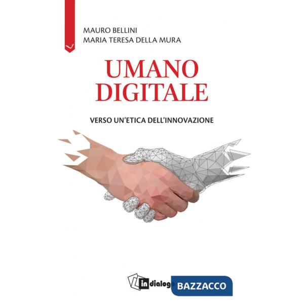 Umano digitale. Verso un'etica dell'innovazione