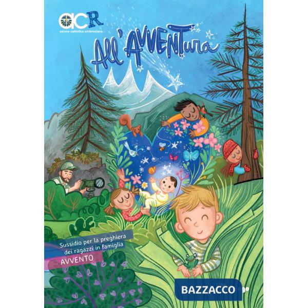 All'avventura. Sussidio per la preghiera dei ragazzi in famiglia. Avvento