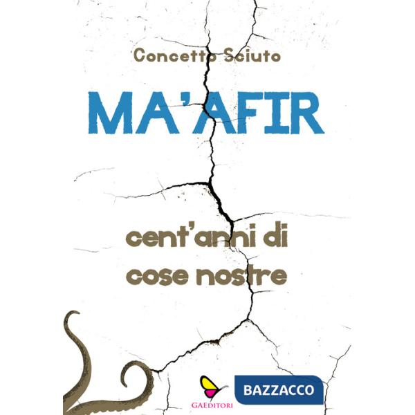 Ma'afir. Cent'anni di cose nostre. Con CD-Audio