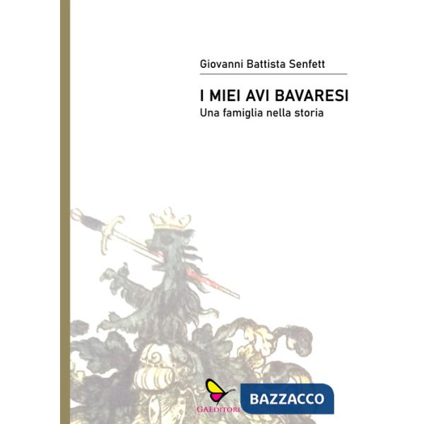 Miei avi bavaresi. Una famiglia nella storia (I)