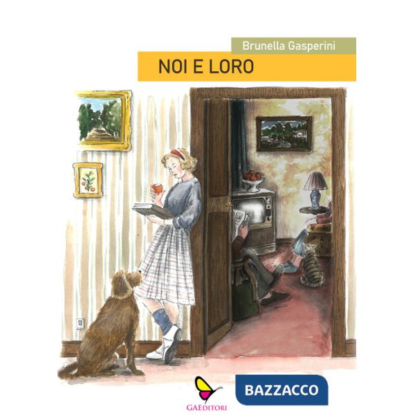 Noi e loro. Cronache di una figlia