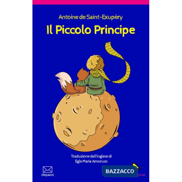 Piccolo Principe. Ediz. illustrata (Il)