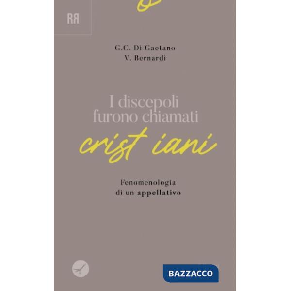 Discepoli furono chiamati crist iani. Fenomenologia di un appellativo (I)
