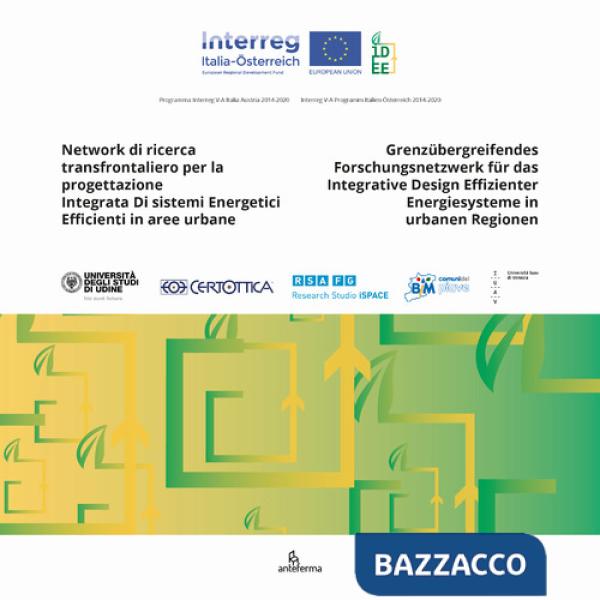 Network di ricerca transfrontaliero per la progettazione integrata di sistemi energetici efficienti in aree urbane. Progetto IDE