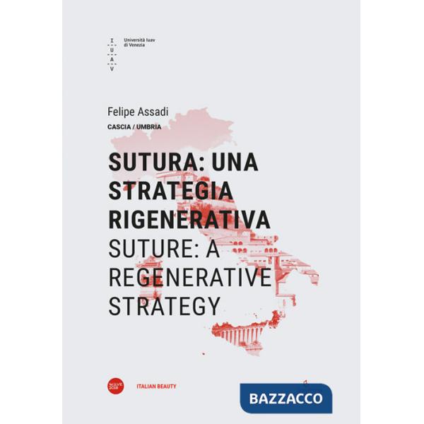 Sutura: una strategia rigenerativa-Suture: a regenerative strategy. Ediz. bilingue