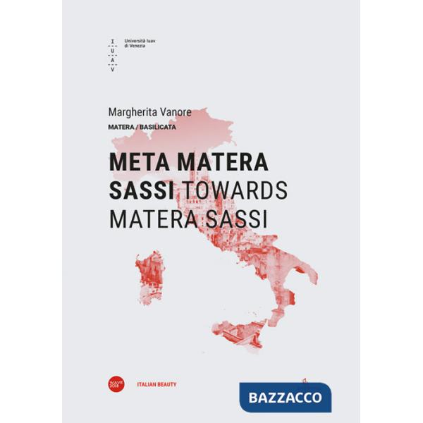 Meta Matera Sassi-Towards Matera Sassi. Ediz. bilingue