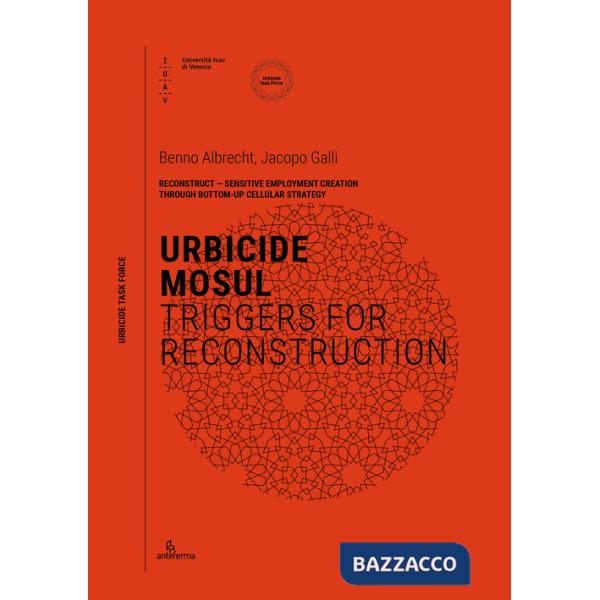 Urbicide mosul. Triggers for reconstruction