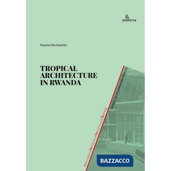 Tropical Architecture in Rwanda. Muhazi Youth Dormitory Projects