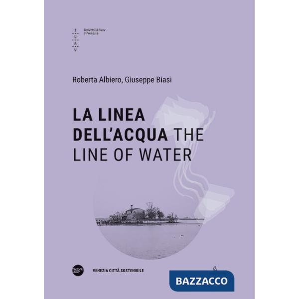 Linea dell'acqua-The line of water. Ediz. bilingue (La)