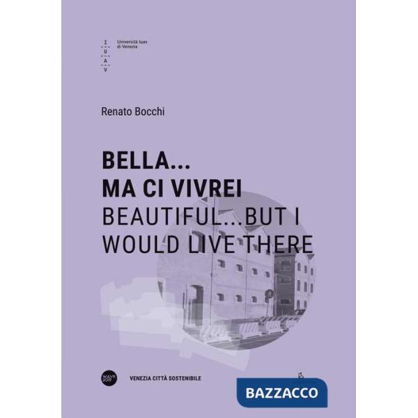 Bella... ma ci vivrei-Beautiful...but I would live there. Ediz. bilingue