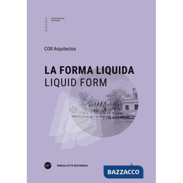 Forma liquida-Liquid form. Ediz. bilingue (La)