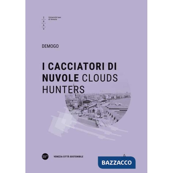 Cacciatori di nuvole-Clouds hunters. Ediz. bilingue (I)