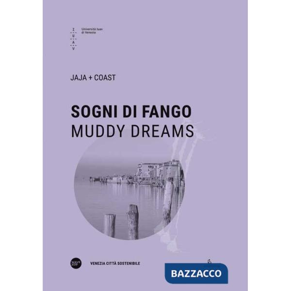 Sogni di fango-Muddy dreams. Ediz. bilingue