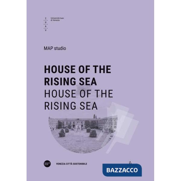 House of the rising sea. Ediz. italiana e inglese