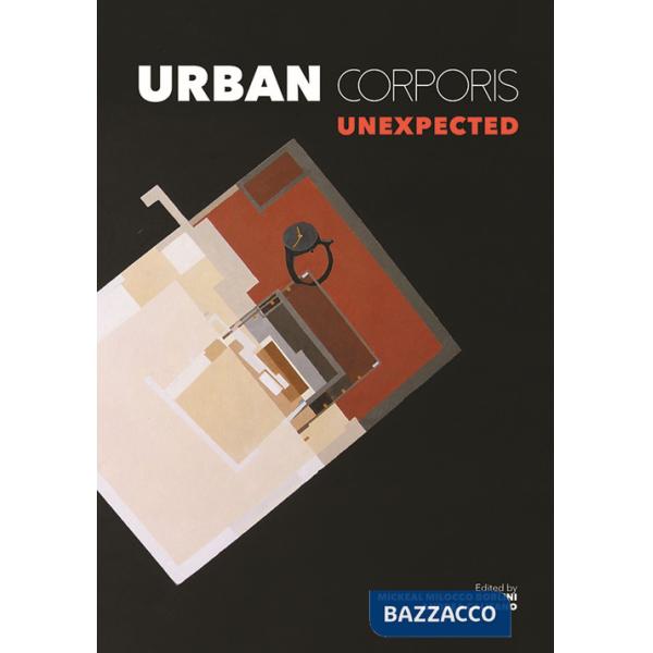 Urban Corporis X. Unexpected. Ediz. illustrata