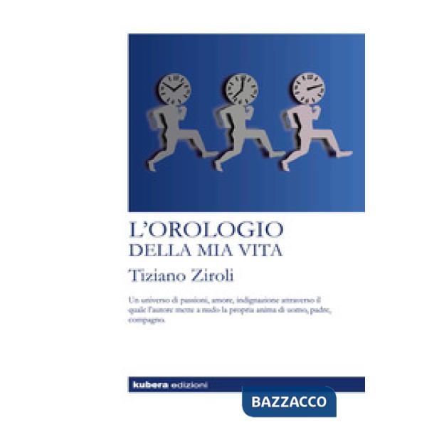 Orologio della mia vita. Nuova ediz. (L')