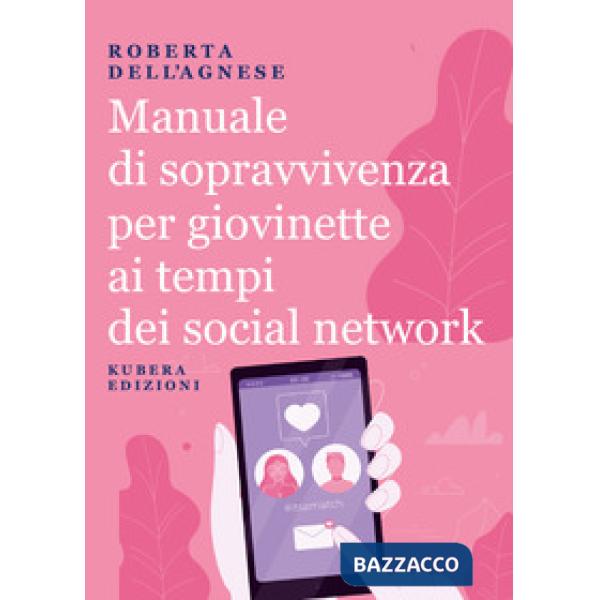Manuale di sopravvivenza per giovinette ai tempi dei social network