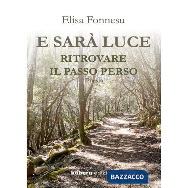 E sarà luce ritrovare il tempo perso