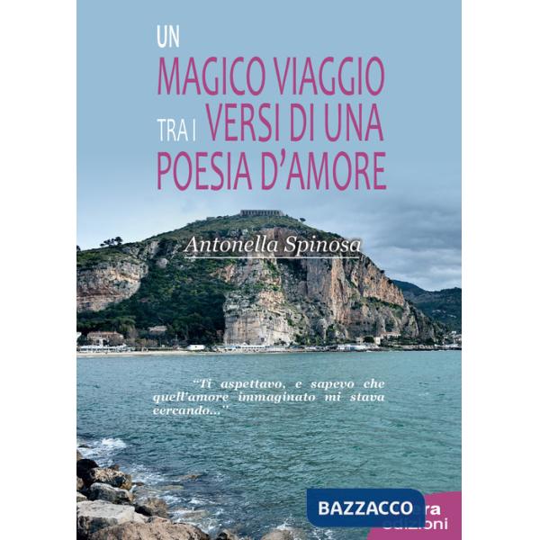 Magico viaggio tra i versi di una poesia d'amore (Un)