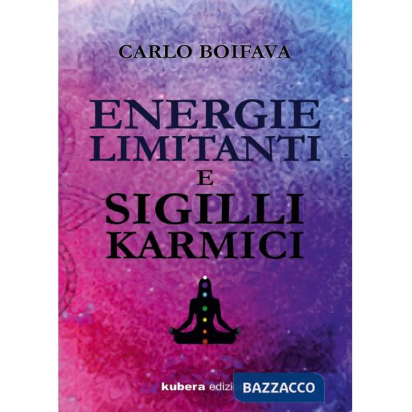 Energie limitanti e sigilli karmici