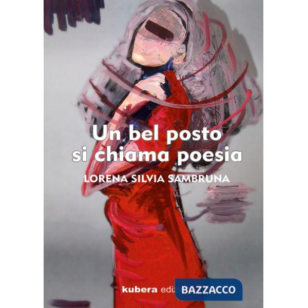 Bel posto si chiama poesia (Un)