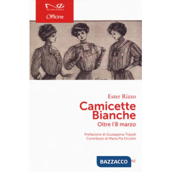 Camicette bianche. Oltre l'8 marzo