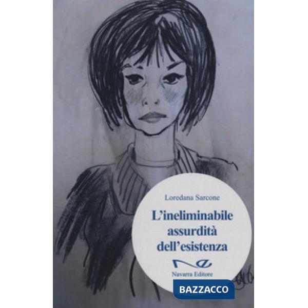 Ineliminabile assurdità dell'esistenza (L')