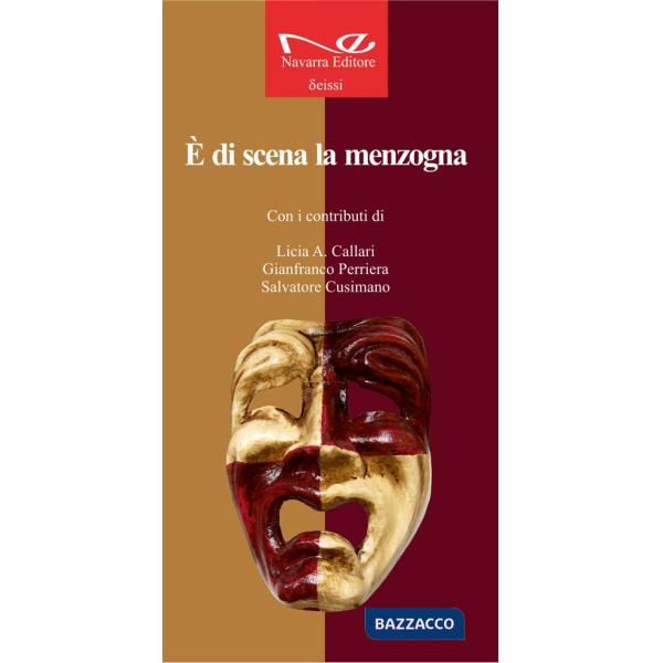 È di scena la menzogna