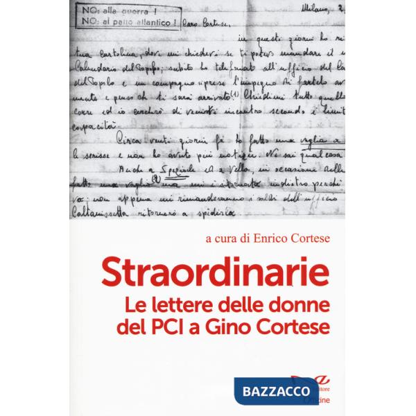 Straordinarie. Le lettere delle donne del PCI a Gino Cortese