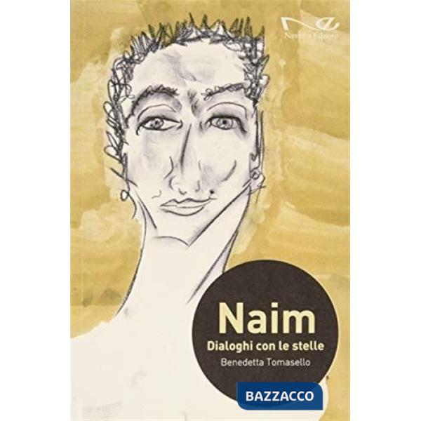 Naim. Dialoghi con le stelle