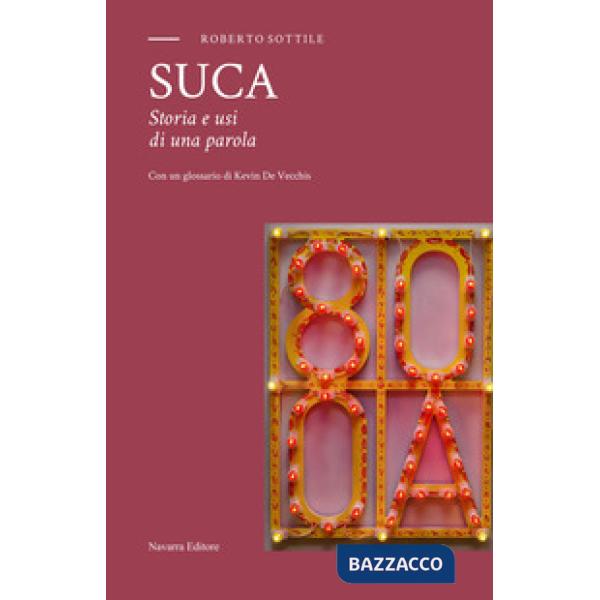 Suca. Storia e usi di una parola