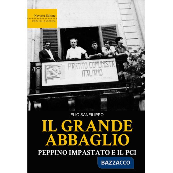 Grande abbaglio. Peppino Impastato e il PCI (Il)