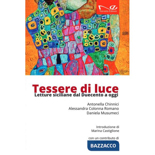 Tessere di luce. Letture siciliane dal Duecento ai giorni nostri