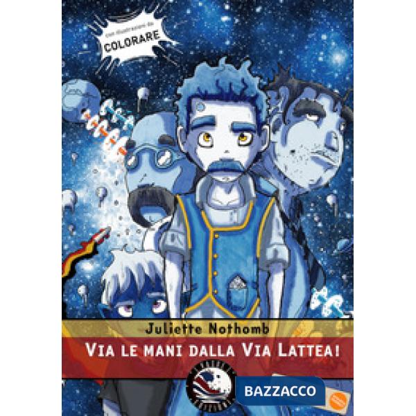 Via le mani dalla Via Lattea!