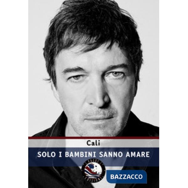 Solo i bambini sanno amare