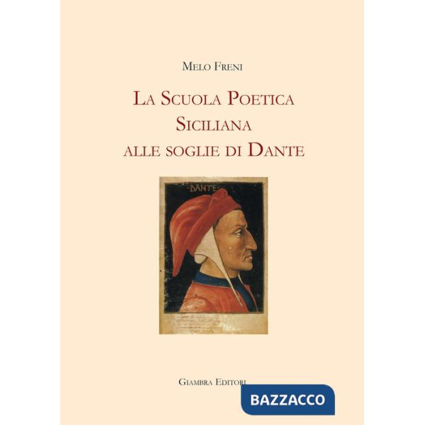 Scuola poetica siciliana alle soglie di Dante (La)