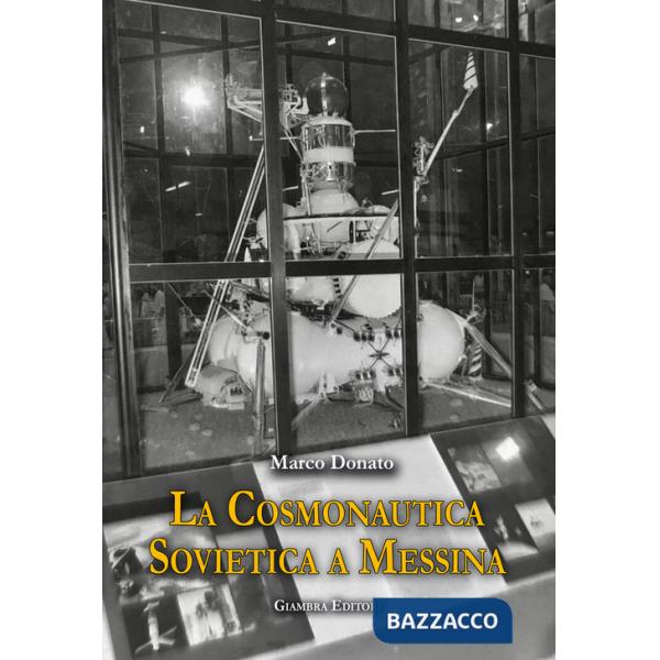 Cosmonautica sovietica a Messina (La)