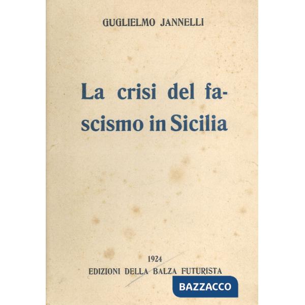 Crisi del fascismo in Sicilia (La)